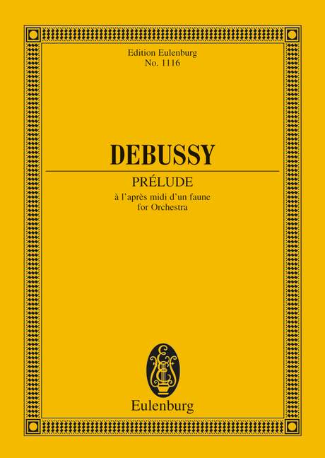 Debussy: Prlude  'aprs-midi d'un faune (Study Score) published by Eulenburg